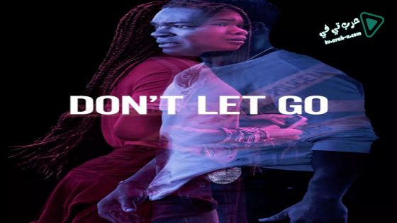 فيلم Don’t Let Go 2019 مترجم